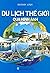 Du lịch thế giới qua hình ảnh by Khánh Linh