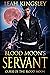 Blood Moon's Servant: A Par...