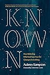 Known: How Believ...
