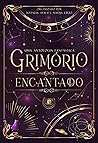 Grimório Encantado (Antologia Fantástica, #2) Grimório Encantado (Antologia Fantástica, #2)