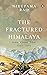 The Fractured Himalaya: India Tibet China 1949-62