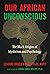 Our African Unconscious by Edward Bruce Bynum