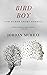 Bird Boy: and Other Short S...