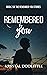 Remembered by You: Book Two...