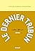 Le dernier tribun