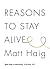 Reasons to Stay Alive