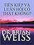 Tiền kiếp và luân hồi có thật không by Brian L. Weiss Tiền kiếp và luân hồi có thật không by Brian L. Weiss