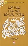 Lớp học của anh bồ câu trắng