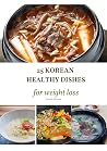 Korean Foods: 25 ...