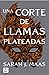 Una corte de llamas platead...