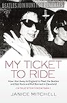 My Ticket to Ride by Janice Mitchell