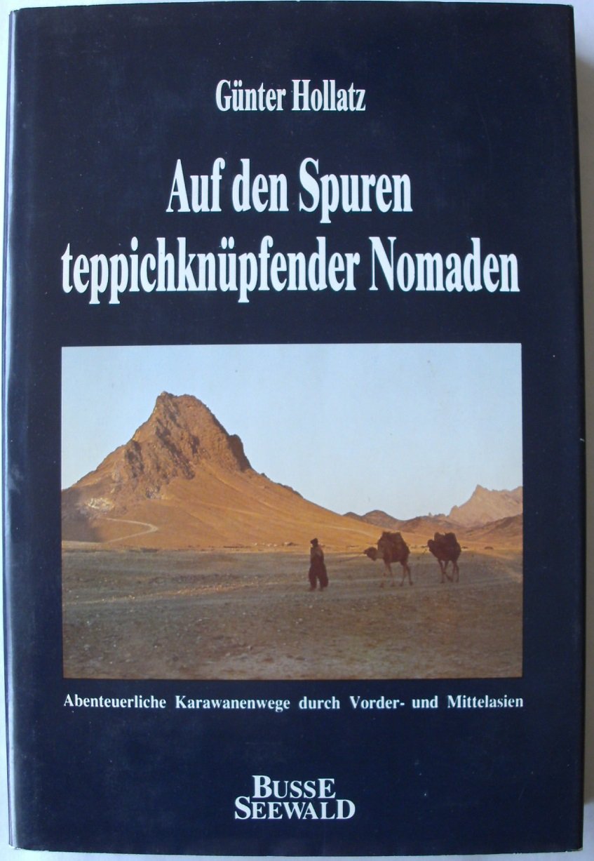 Abenteuerliche Reisen auf den Spuren teppichknüpfender Nomaden (Hardcover)