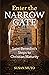 Enter the Narrow Gate by Susan Muto