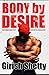 Body By Desire by GIRISH SHETTY