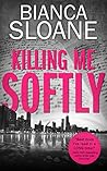 Killing Me Softly
