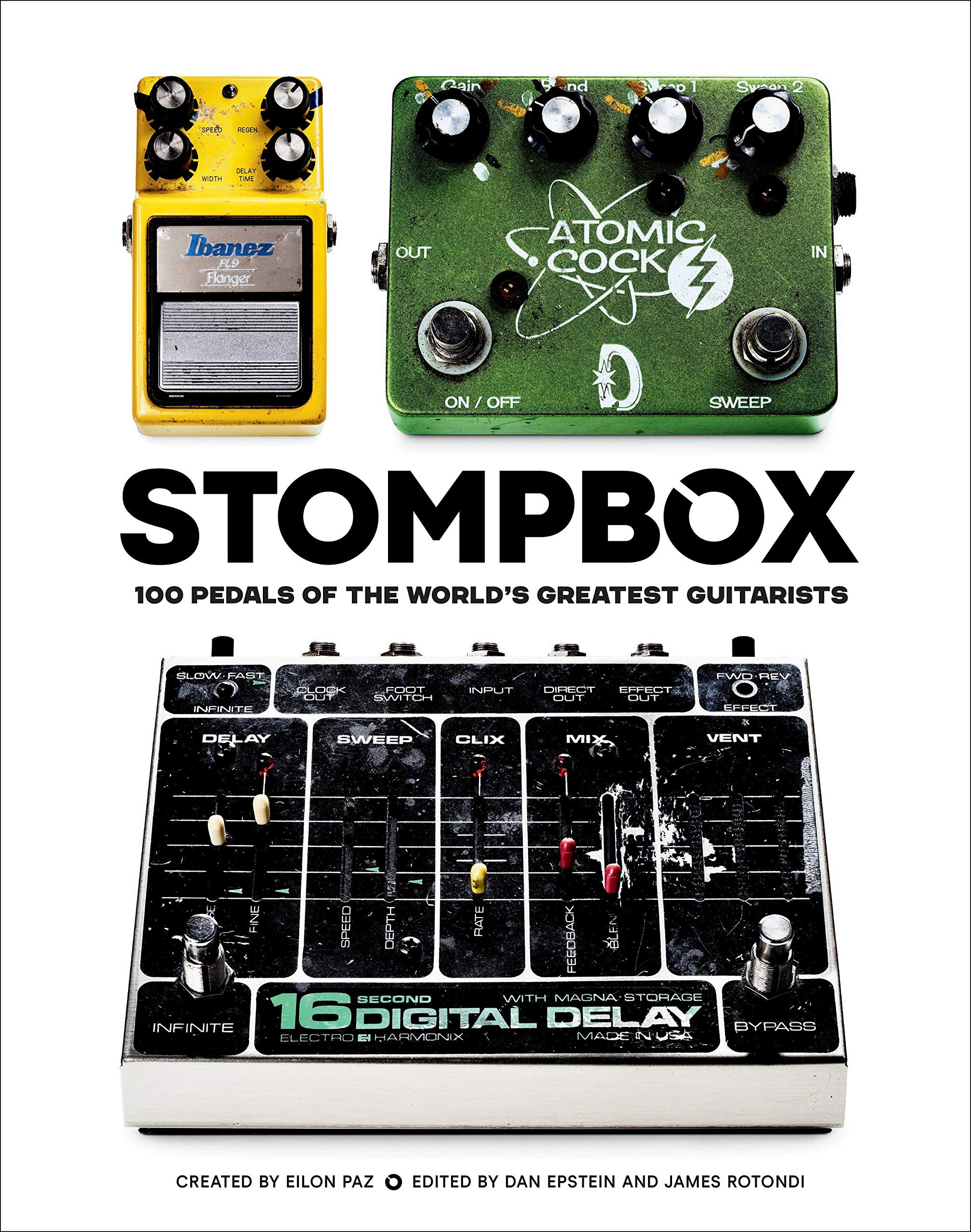 Stompbox: 100 Pedals of the World's Greatest Guitarists (Hardcover)