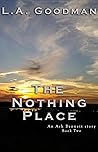 The Nothing Place by L.A. Goodman