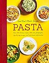 Pasta : over 140 delicious recipes, 500 colour photographs, step-by-step images and nutritional information
