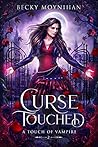 Curse Touched by Becky Moynihan