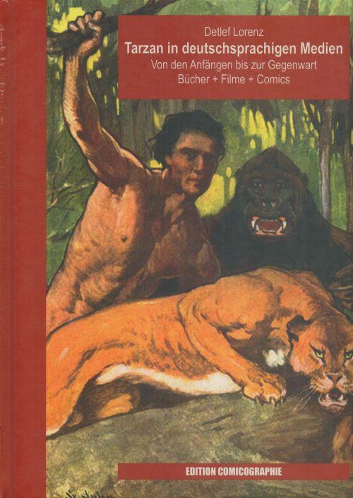 Tarzan in deutschsprachigen Medien. Von den Anfängen bis zur Gegenwart. Bücher + Filme + Comics