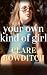 Your Own Kind of Girl by Clare Bowditch Your Own Kind of Girl by Clare Bowditch