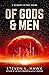 Of Gods & Men by Steven L. Hawk