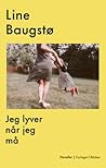 Jeg lyver når jeg må by Line Baugstø