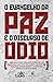 O evangelho da paz e o discurso de ódio (Portuguese Edition)