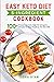 Easy Keto Diet 5-Ingredient Cookbook: 100+ Simple Low-Carb, High-Fat Ketogenic Recipes for Busy People on the Keto Diet