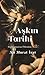 Askin Tarihi;Dogumundan Ölümüne Eros by Ali Murat İrat