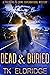 Dead & Buried (Partners In Crime, #1)