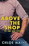 Above the Shop by Chloe Maine