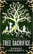 Tree Sacrifice