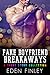Fake Boyfriend Breakaways (Fake Boyfriend #2.5, 3.5, 4.5)