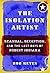 The Isolation Artist: Scandal, Deception, and the Last Days of Robert Indiana