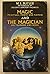 Magic and the Magician by W.E. Butler