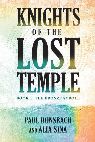 Knights of the Lost Temple, The Bronze Scroll (Book, #1)