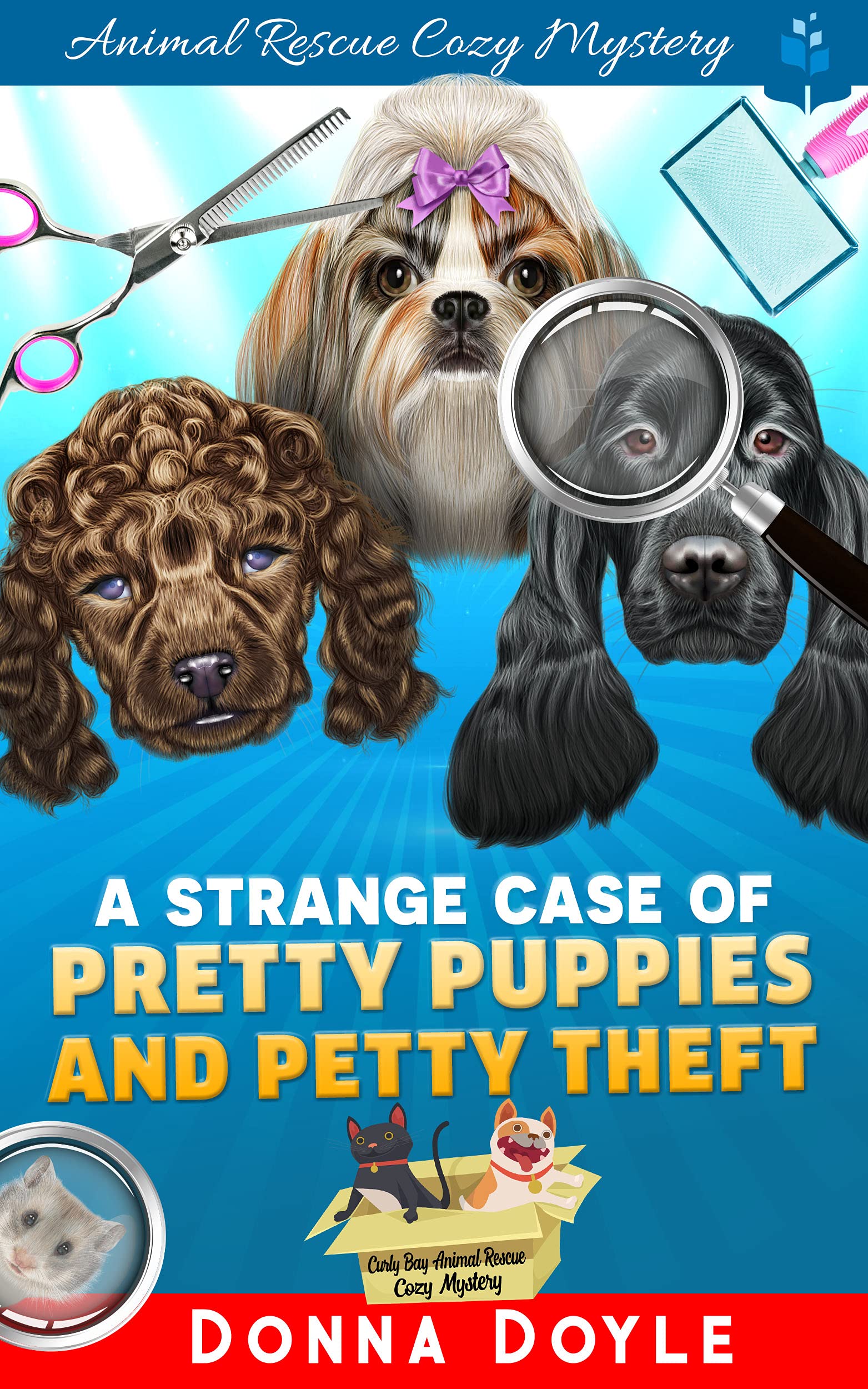 A Strange Case of Pretty Puppies and Petty Theft (Curly Bay Animal Rescue #11)