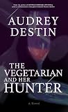 The Vegetarian and Her Hunter