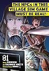 The NPCs in this Village Sim Game Must Be Real!, Vol. 1 by Kazuhiko Morita