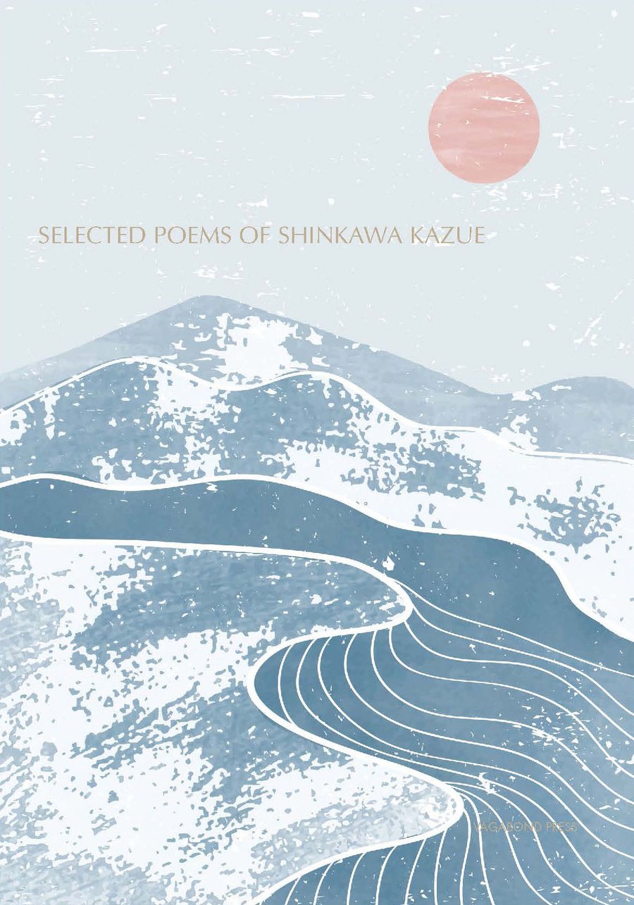 Selected Poems of Shinkawa Kazue