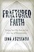 Fractured Faith: Finding Your Way Back to God in an Age of Deconstruction