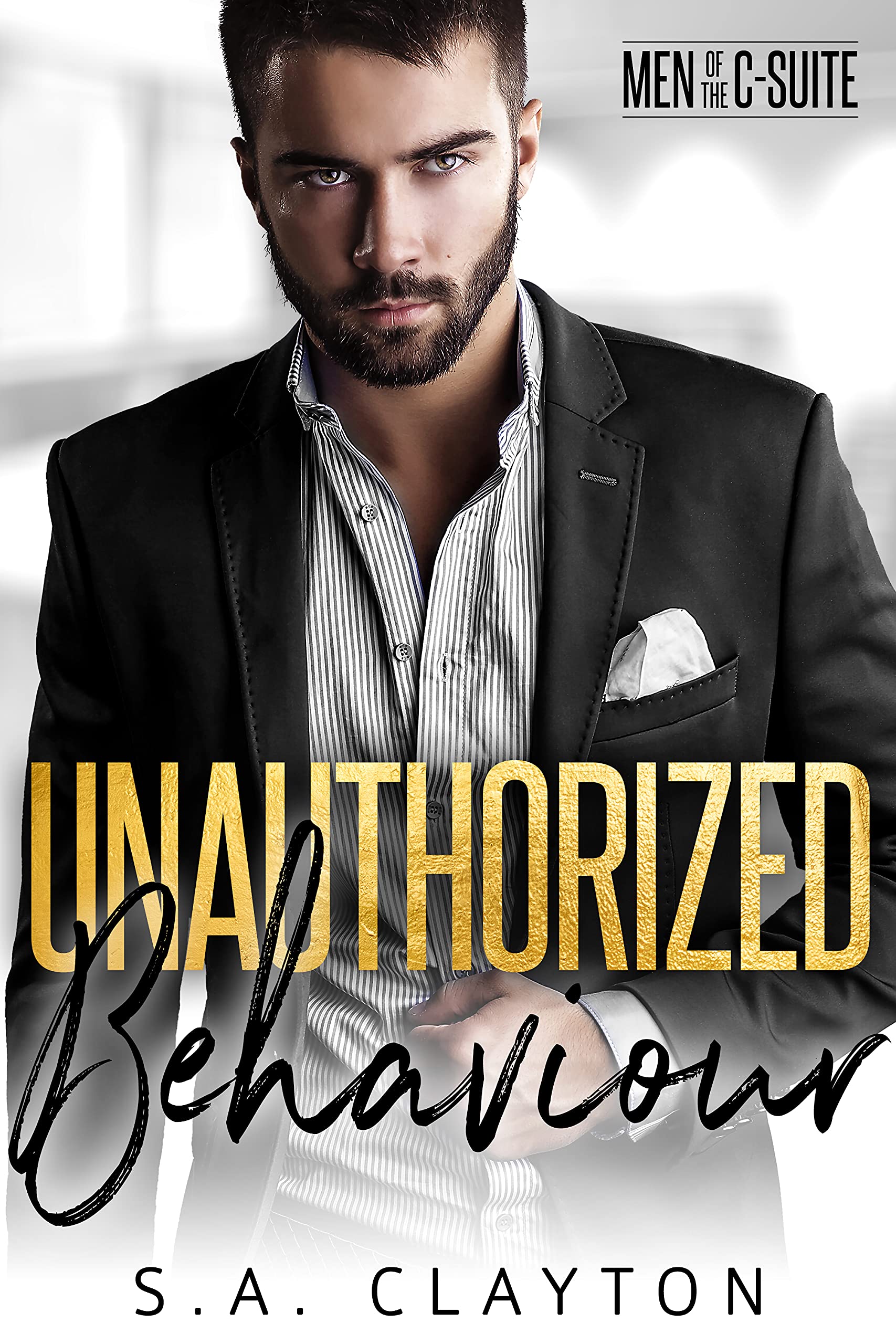 Unauthorized Behavior (Men of the C-Suite)