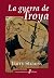 La guerra de Troya