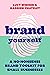 Brand Yourself by Lucy Werner Brand Yourself by Lucy Werner