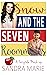 Snow and the Seven Roommates by Sandra Marie