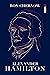 Alexander Hamilton by Ron Chernow