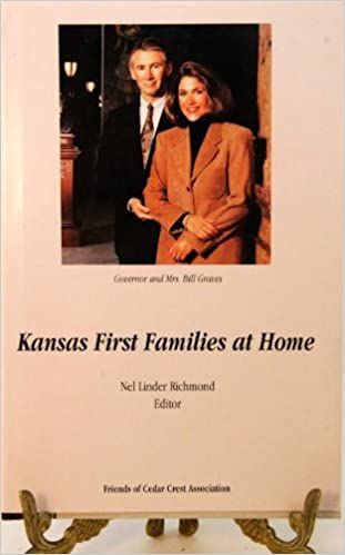 Kansas First Families at Home: Residences, Residents and Recipes [Ephemera Included: 1999 Inaugural Ball Program for Kansas Governor Bill Graves] (Hardcover)