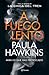 A fuego lento by Paula Hawkins