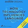 How Technology Influences Language by James Pfrehm